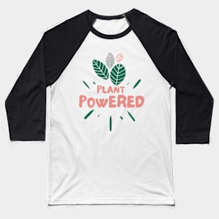 Plant Powered leaves Design Baseball T-Shirt